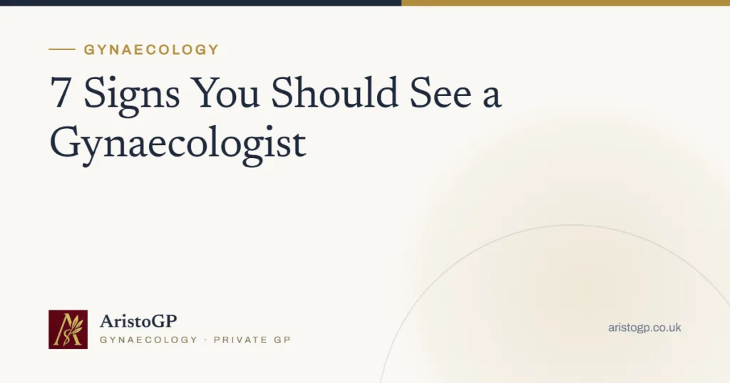 7 Signs You Should See a Gynaecologist