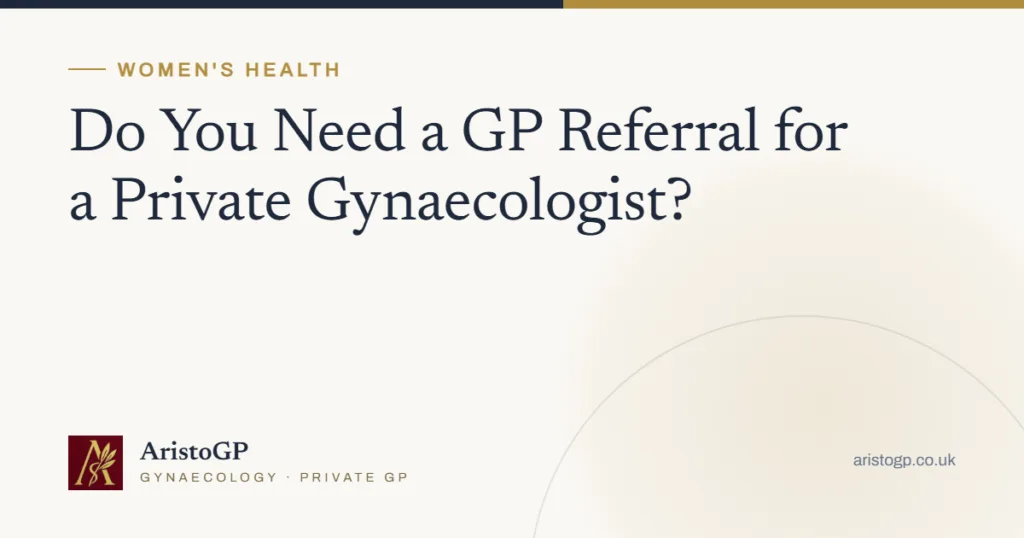 Do You Need a GP Referral for a Private Gynaecologist?